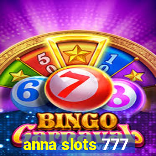 anna slots 777